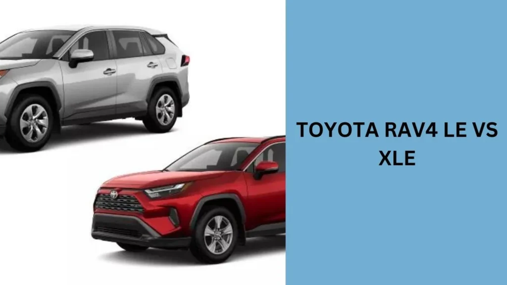 Toyota RAV4 LE VS XLE