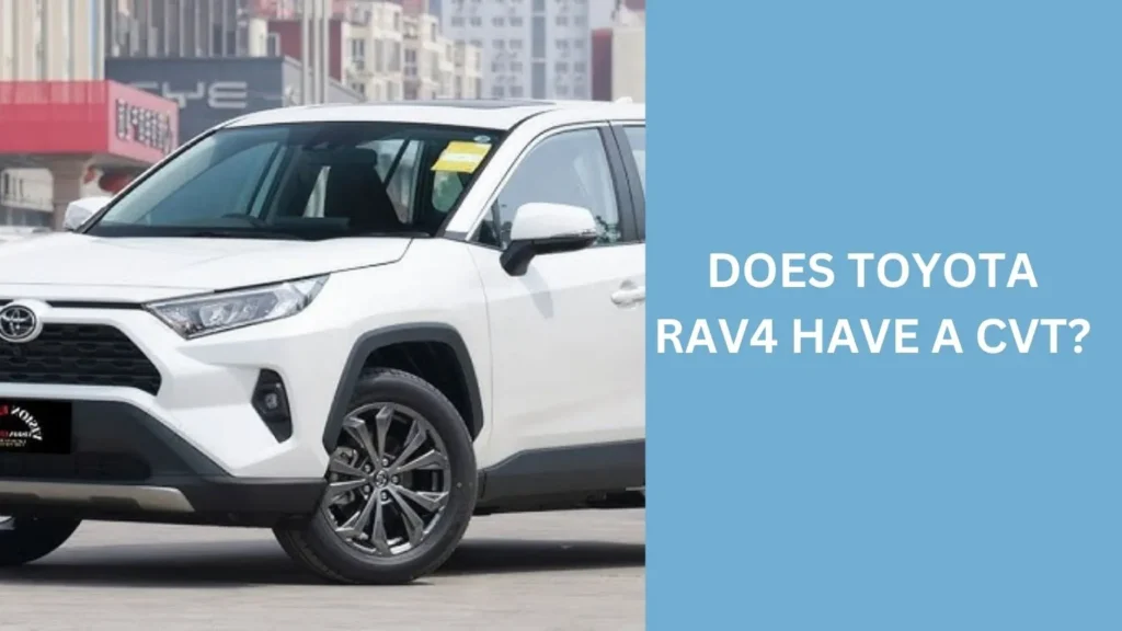 Does Toyota RAV4 Have a CVT