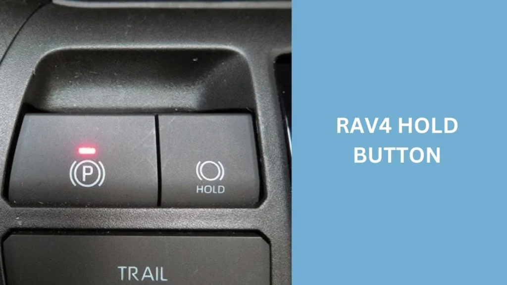 Rav4 Hold Button